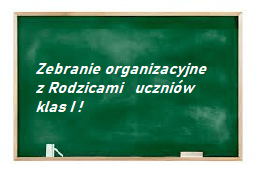 Zebranie organizacyjne z Rodzicami uczniów klas I